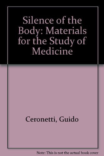 9780788156540: Silence of the Body: Materials for the Study of Medicine