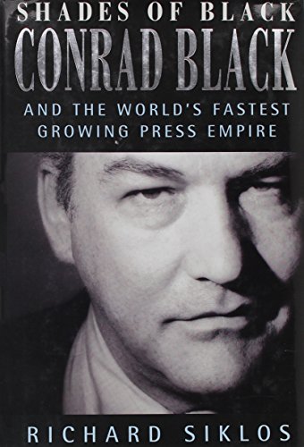 9780788156847: Shades of Black: Conrad Black and the World's Fastest Growing Press Empire