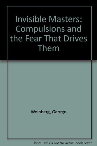 9780788157080: Invisible Masters: Compulsions and the Fear That Drives Them