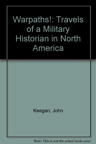 9780788157929: Warpaths!: Travels of a Military Historian in North America