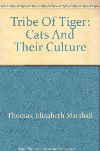 Beispielbild fr The Tribe of the Tiger: Cats and Their Culture zum Verkauf von Ergodebooks