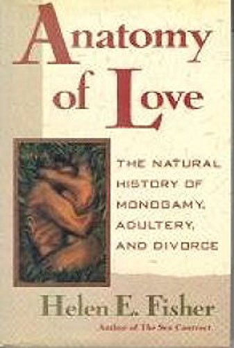 9780788158216: Anatomy of Love: The Natural History of Monogamy, Adultery, and Divorce