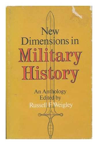 Stock image for New Dimensions in Military History: An Anthology for sale by Best and Fastest Books