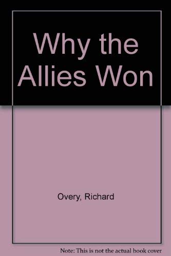 9780788158698: Why the Allies Won [Hardcover] by Overy, Richard