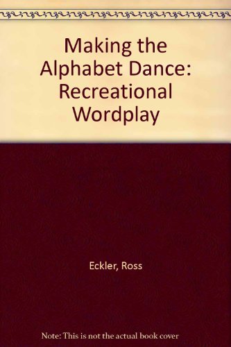 9780788158933: Making the Alphabet Dance: Recreational Wordplay