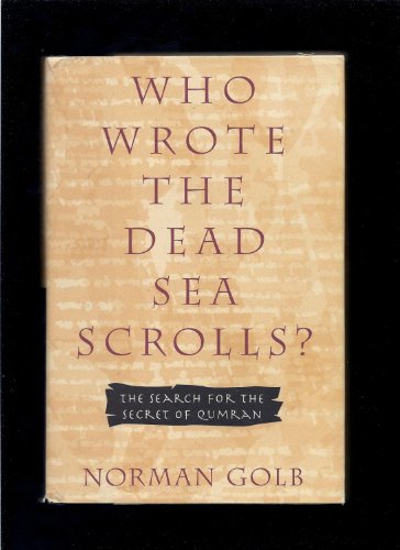 Stock image for Who Wrote the Dead Sea Scrolls?: The Search for the Secret of Qumran for sale by Irish Booksellers