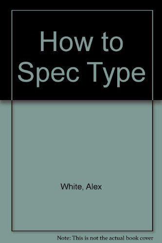 9780788159787: How to Spec Type