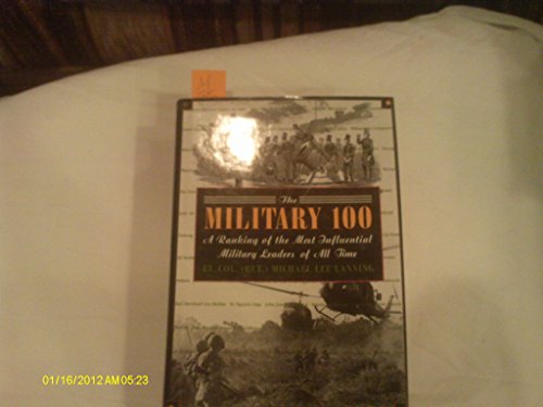 9780788160387: The Military 100: A Ranking of the Most Influential Military Leaders of All Time