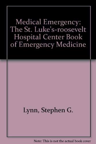 Beispielbild fr Medical Emergency: The St. LukeS-Roosevelt Hospital Center Book of Emergency Medicine zum Verkauf von Revaluation Books