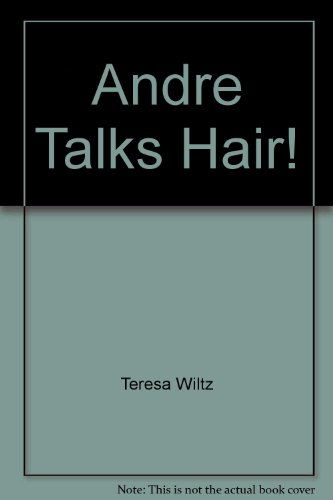 9780788160721: Andre Talks Hair! by Teresa Wiltz; Andre Walker