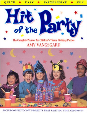 Beispielbild fr Hit of the Party: The Complete Planner for Children's Theme Birthday Parties zum Verkauf von HPB Inc.