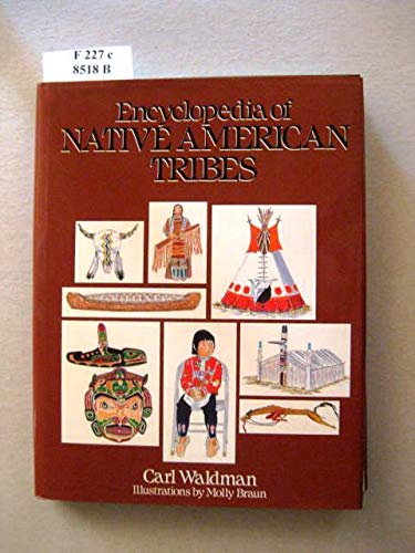 9780788161469: Encyclopedia of Native American Tribes by Carl Waldman; Molly Braun