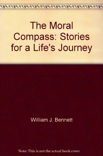 9780788161681: The Moral Compass: Stories for a Life's Journey