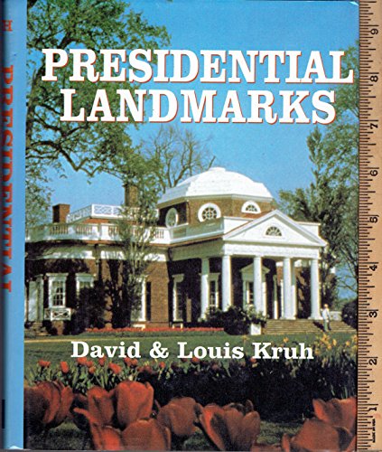 Presidential Landmarks (9780788161759) by David Kruh; Louis Kruh