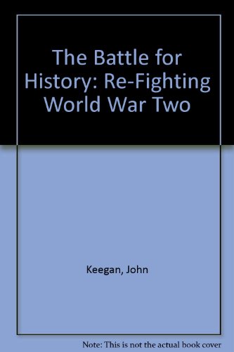 9780788162015: The Battle for History: Re-Fighting World War Two