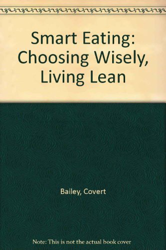 9780788162855: Smart Eating: Choosing Wisely, Living Lean