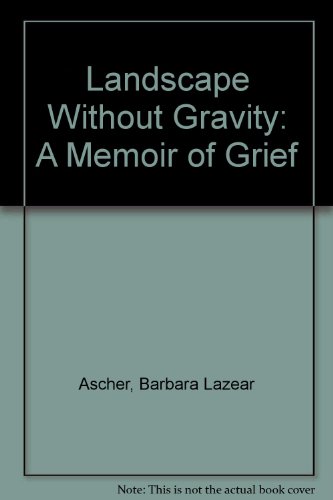 9780788162879: Landscape Without Gravity: A Memoir of Grief