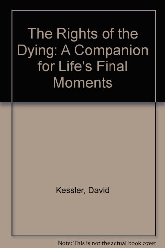 9780788163098: The Rights of the Dying: A Companion for Life's Final Moments
