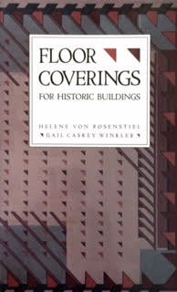 Stock image for Floor Coverings for Historic Buildings: A Guide to Selecting Reproductions for sale by Midtown Scholar Bookstore