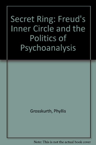 9780788164019: Secret Ring: Freud's Inner Circle and the Politics of Psychoanalysis