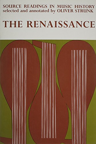 Stock image for The Renaissance: Source Readings in Music History for sale by Irish Booksellers