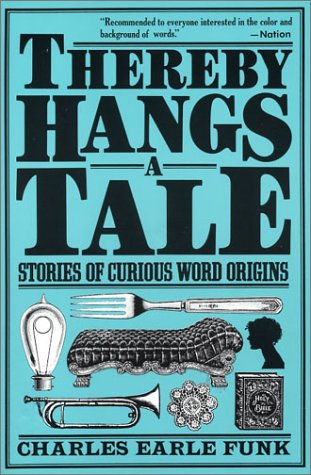 9780788165467: Thereby Hangs a Tale: Stories of Curious Word Origins