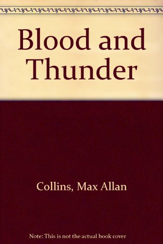 Blood and Thunder (9780788166013) by Collins, Max Allan