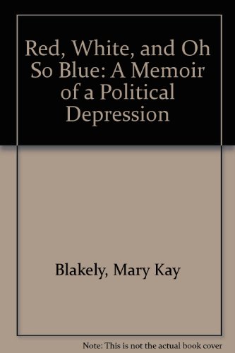 9780788166198: Red, White, and Oh So Blue: A Memoir of a Political Depression