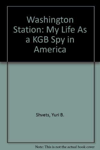 9780788166785: Washington Station: My Life As a KGB Spy in America