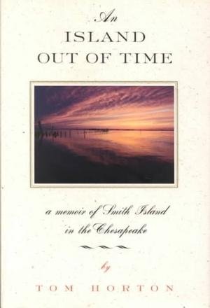 9780788167591: An Island Out of Time : A Memoir of Smith Island in the Chesapeake [Hardcover...