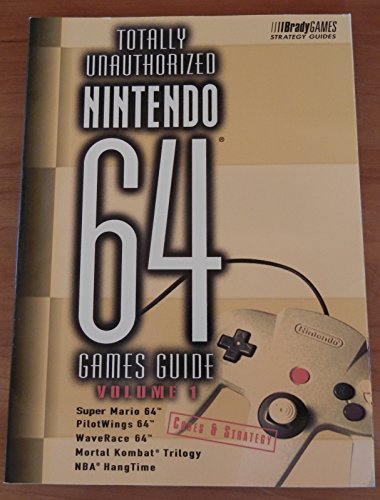 9780788167911: Totally Unauthorized Nintendo 64 Games Guide