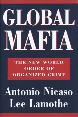 9780788168185: Global Mafia: The New World Order of Organized Crime