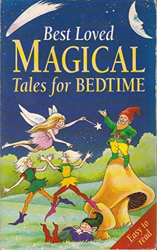 Beispielbild fr Best Loved Magical Tales for Bedtime zum Verkauf von Kennys Bookshop and Art Galleries Ltd.