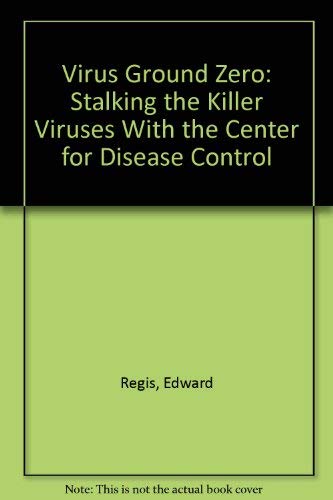 9780788169748: Virus Ground Zero: Stalking the Killer Viruses With the Center for Disease Control