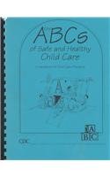 Imagen de archivo de The ABCs of Safe and Healthy Child Care : A Handbook for Child Care Providers a la venta por Better World Books
