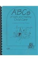 Stock image for The ABCs of Safe and Healthy Child Care : A Handbook for Child Care Providers for sale by Better World Books