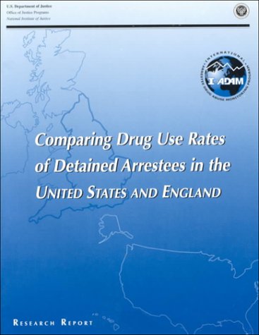 Comparing Drug Use Rates of Detained Arrestees in the United States and England (9780788185908) by Taylor, Bruce; Bennett, Trevor