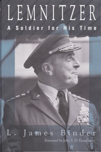 9780788190285: Lemnitzer : A Soldier for His Time [Hardcover] by L. James Binder