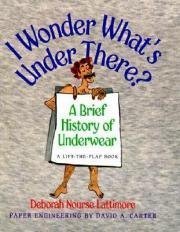 9780788190803: I Wonder What's under There? [Hardcover] by Deborah Nourse Lattimore, David A...