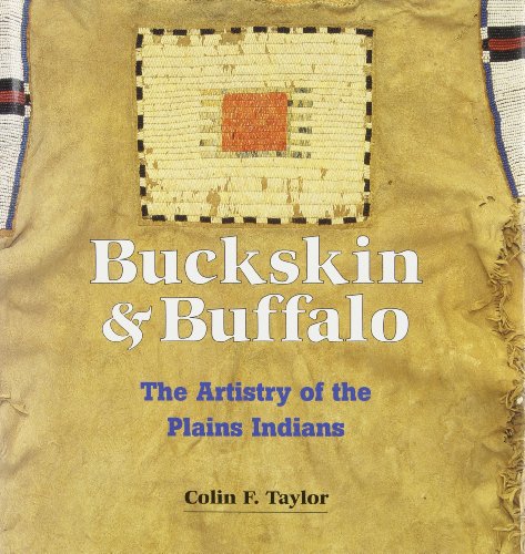 9780788192326: Buckskin and Buffalo: The Artistry of the Plains Indians