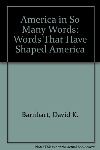 Beispielbild fr America in So Many Words: Words That Have Shaped America zum Verkauf von Granada Bookstore,            IOBA