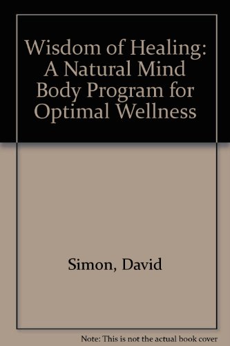 9780788193125: Wisdom of Healing: A Natural Mind Body Program for Optimal Wellness