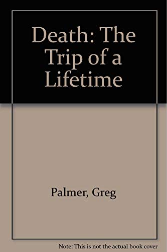 9780788193828: Death: The Trip of a Lifetime