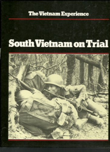 South Vietnam on Trial, Mid 1970 to 1972 (The Vietname Experience) (9780788194436) by David Fulghum; Terrence Mailtand; Boston Publishing Company