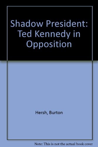 9780788194788: Shadow President: Ted Kennedy in Opposition