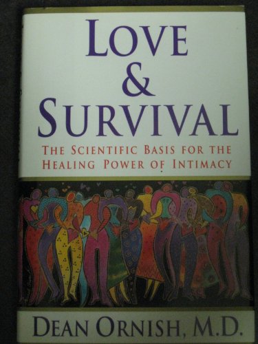 Imagen de archivo de Love and Survival : The Scientific Basis for the Healing Power of Intimacy a la venta por Better World Books: West