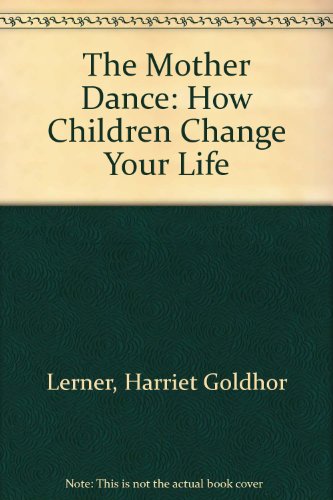 9780788195532: The Mother Dance: How Children Change Your Life