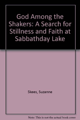 9780788195549: God Among the Shakers: A Search for Stillness and Faith at Sabbathday Lake