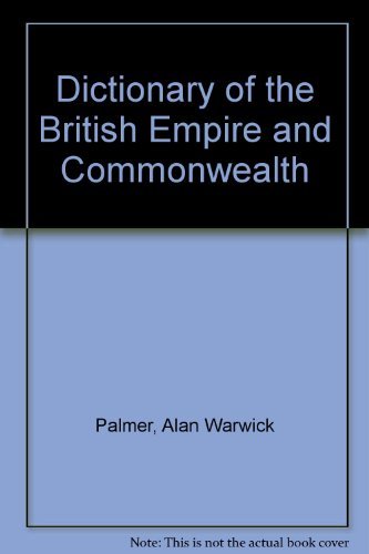 9780788196560: Dictionary of the British Empire and Commonwealth