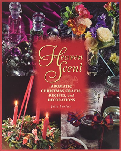 Stock image for Heaven Scent: Aromatic Gifts to Make, Send, and Keep for sale by Revaluation Books